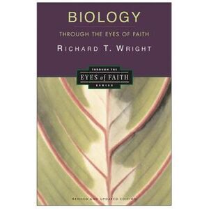 Biology Through the Eyes of Faith: Christian College Coalition Series -- Richard